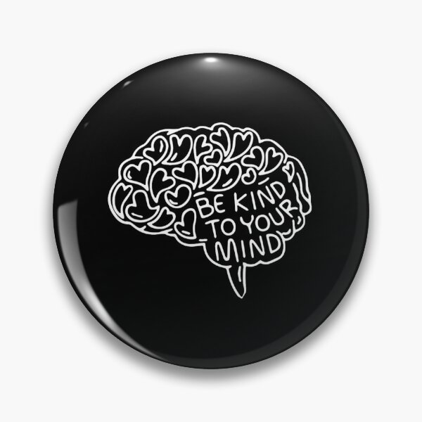 Item preview, Be Kind to Your Mind 	tal Healt Awareness Brain 	 		 designed and sold by oulzpfsfq10.
