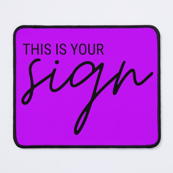 Item preview, This is your sign 2.0 designed and sold by eMKa82.