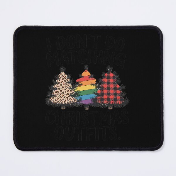 Item preview, I Don't Do Matching Christmas Outfits LGBT Christmas  designed and sold by Charidana.