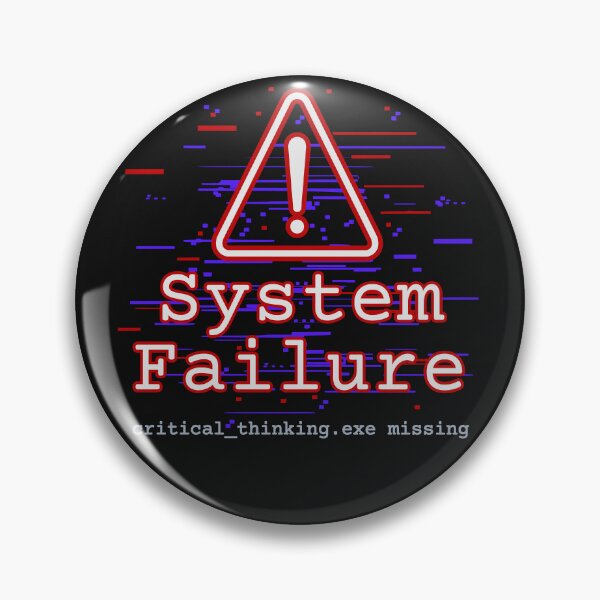 Item preview, System Failure – critical_thinking.exe missing designed and sold by VariousGoodies.