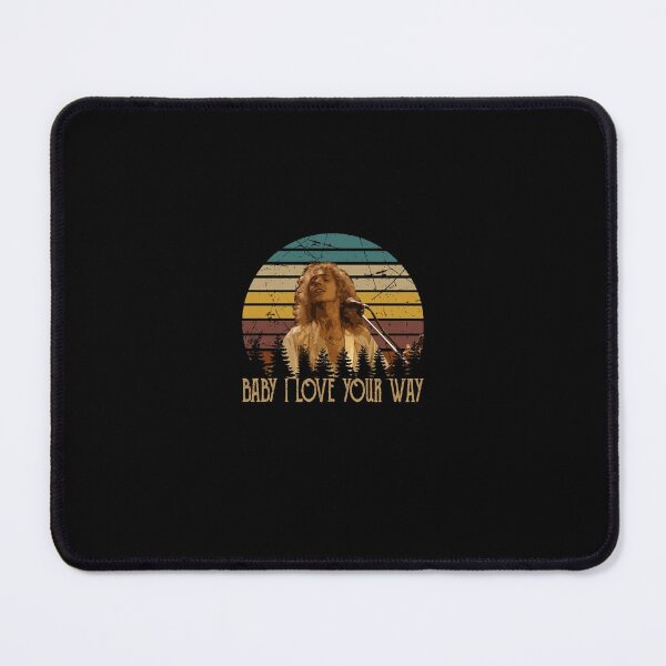 Item preview, Baby I Love Your Way Peter Music Frampton American Singer designed and sold by REYNOESIQUI147.