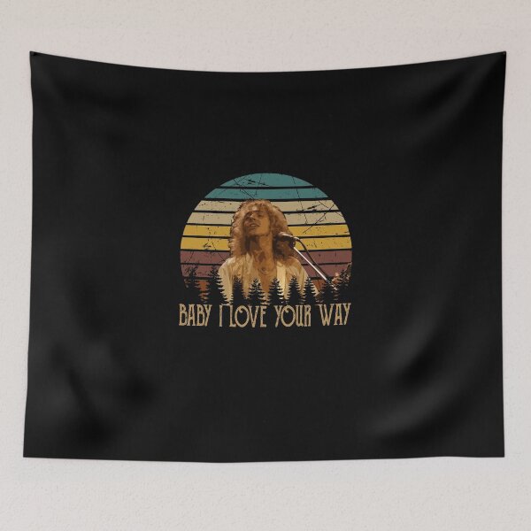 Item preview, Baby I Love Your Way Peter Music Frampton American Singer designed and sold by REYNOESIQUI147.