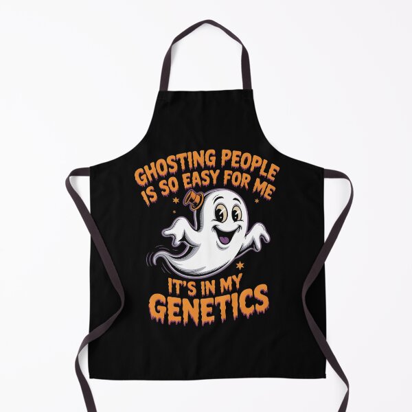 Item preview, Ghosting People Is So Easy For Me It`s In My Genetics designed and sold by Redgiant87x.