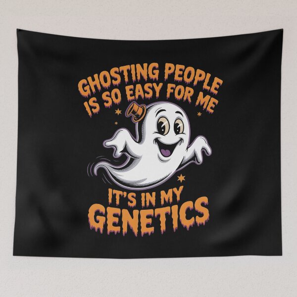 Item preview, Ghosting People Is So Easy For Me It`s In My Genetics designed and sold by Redgiant87x.
