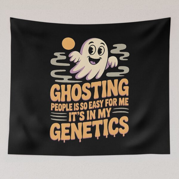Item preview, Ghosting People Is So Easy For Me It`s In My Genetics designed and sold by Redgiant87x.
