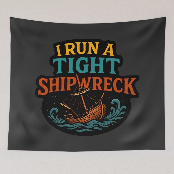 Item preview, I Run A Tight Shipwreck designed and sold by plushism.
