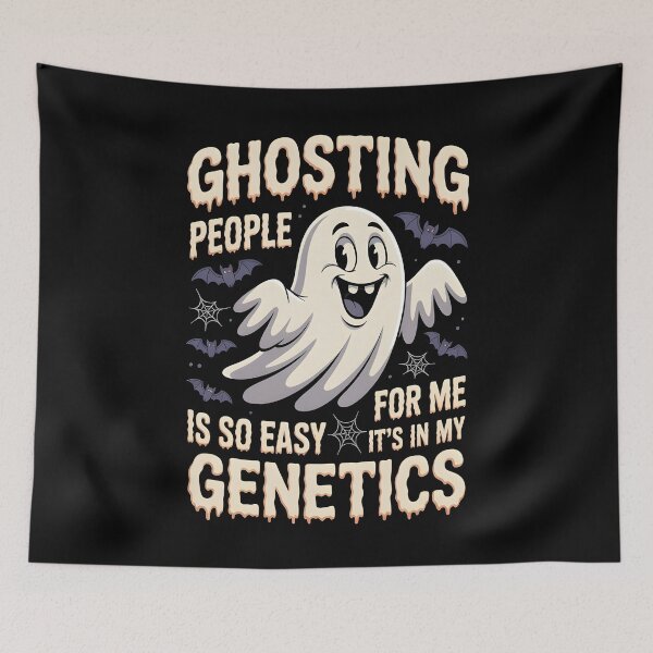 Item preview, Ghosting People Is So Easy For Me It`s In My Genetics designed and sold by Redgiant87x.