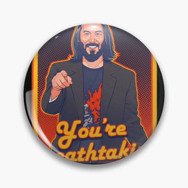 Item preview, You're Breathtaking Keanu Reeves Classic 	 	 designed and sold by uehjbeopq49.
