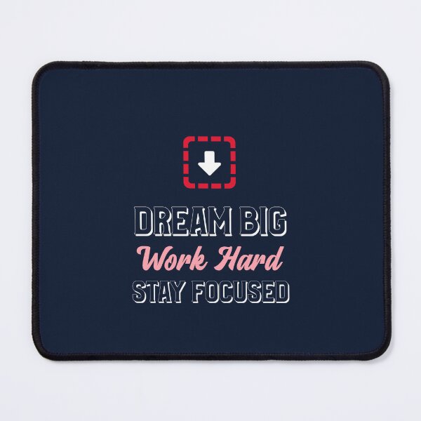 Item preview, Dream Big. Work Hard. Stay Focused - motivational message designed and sold by TaurusC95.