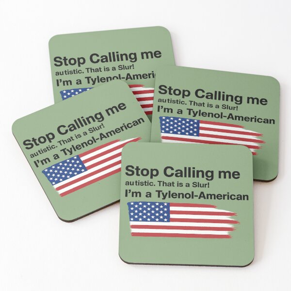 Item preview, Stop calling me autistic. I'm a Tylenol-American designed and sold by JALA-Creations.