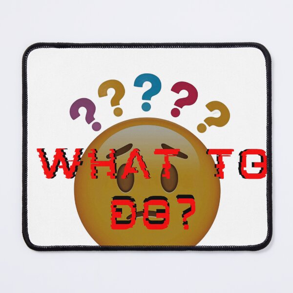 Item preview, WHAT TO DO? designed and sold by ClothingHood.