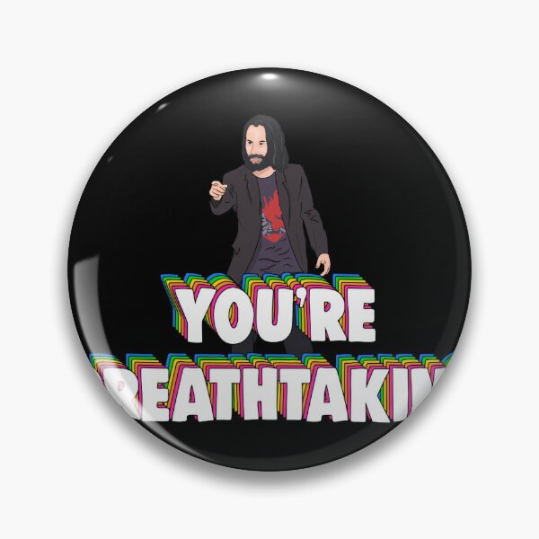 Item preview, You're Breathtaking Keanu Reeves Memes 	 designed and sold by uehjbeopq49.
