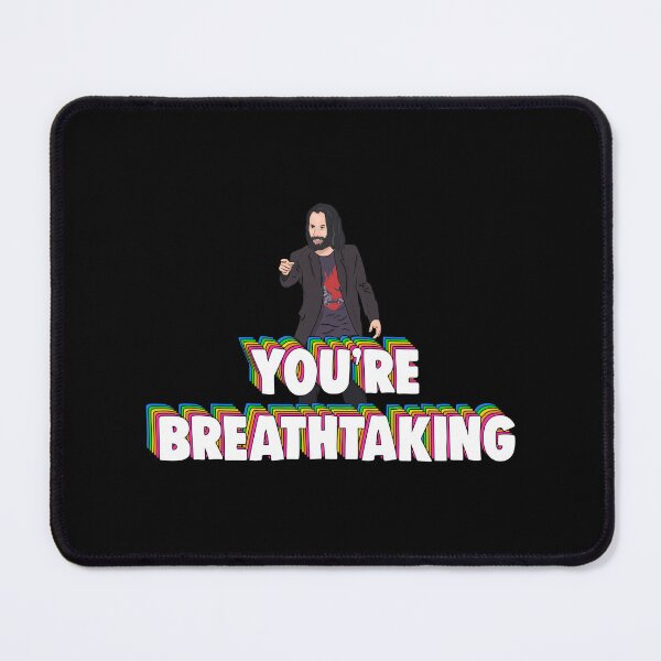 Item preview, You're Breathtaking Keanu Reeves Memes designed and sold by uehjbeopq49.