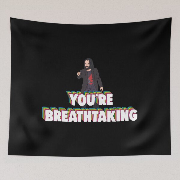 Item preview, You're Breathtaking Keanu Reeves Memes 	 designed and sold by uehjbeopq49.