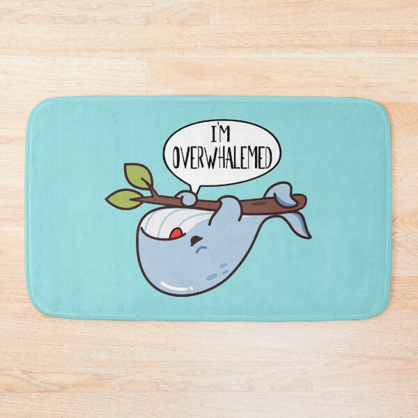 Item preview, I'm Overwhalemed designed and sold by DAFIN.