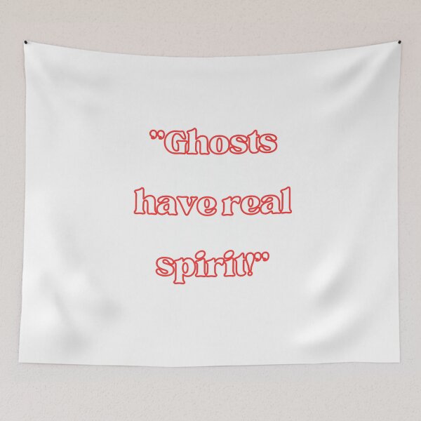 Item preview,   Ghosts Have Real Spirit Spooky Quote designed and sold by Happyfreedom.