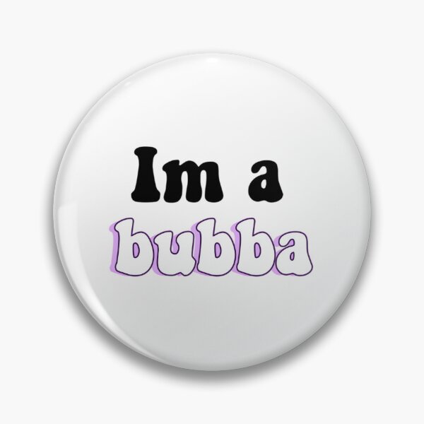 Item preview, Im A Bubba 	 designed and sold by aldvnvwzkp99.