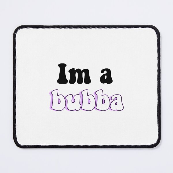 Item preview, Im A Bubba 	 designed and sold by aldvnvwzkp99.