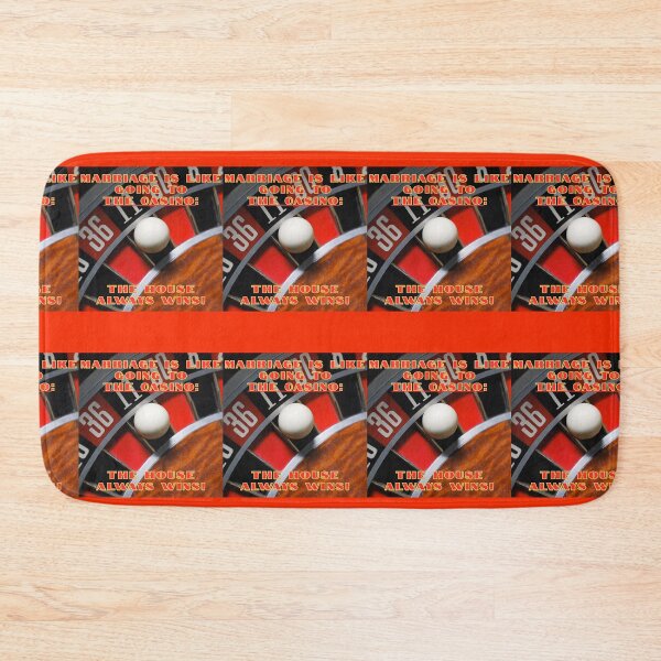 Item preview, MARRIAGE IS LIKE GOING TO THE CASINO: THE HOUSE ALWAYS WINS. designed and sold by REALiTY WiTHiN.