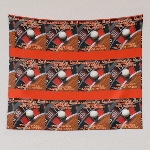 Item preview, MARRIAGE IS LIKE GOING TO THE CASINO: THE HOUSE ALWAYS WINS. designed and sold by REALiTY WiTHiN.