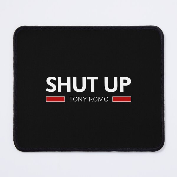 Item preview, Tm Shut Up Tony Romo designed and sold by KamilSchamber.