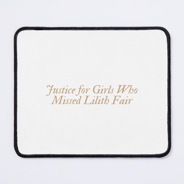 Item preview, justice for girls who missed Lilith fair designed and sold by annaseditss.