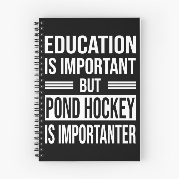 Item preview, Education Is Important But Pond Hockey Is Importanter - Funny Pond Hockey designed and sold by abe-lingram.