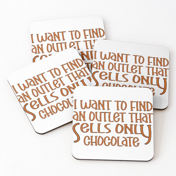 Item preview, I Want to Find an Outlet That Sells Only Chocolate – Funny Chocolate Lover Design – Sweet Tooth Gift designed and sold by sednalafandy79.