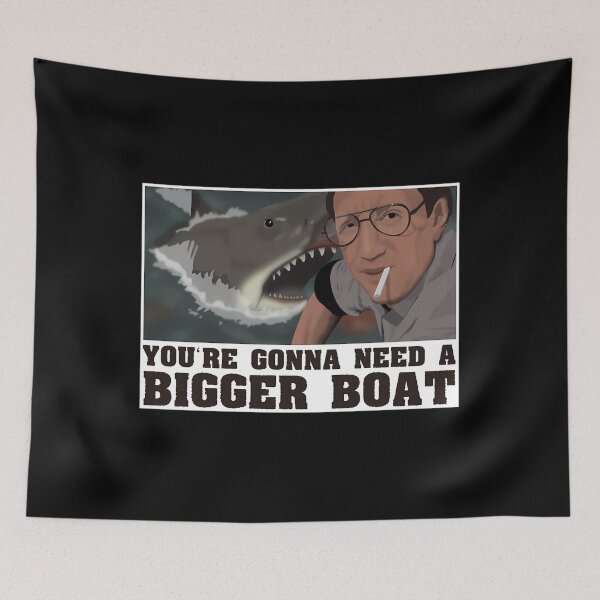 Item preview, You're Gonna Need A Bigger Boat - Jaws  	 designed and sold by uehjbeopq49.