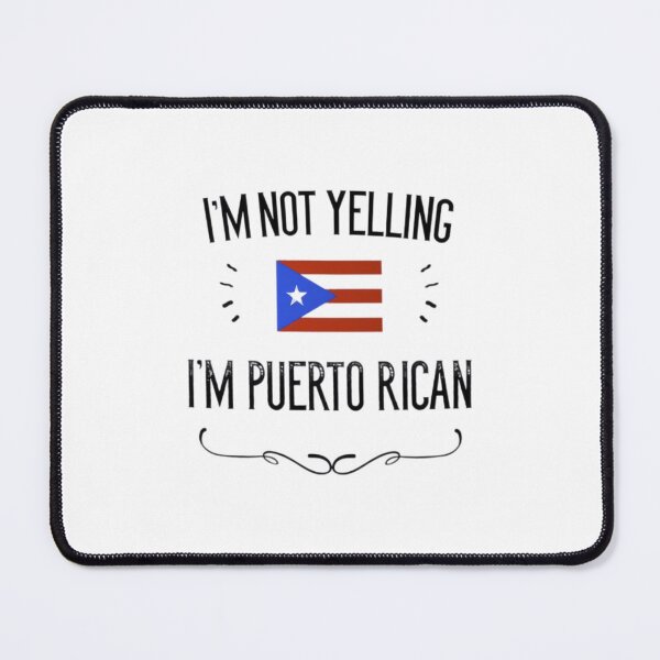 Item preview, Im Not Yelling Im Puerto Rica 	 designed and sold by aldvnvwzkp99.