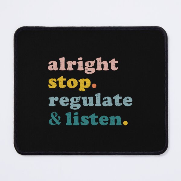 Item preview, Counselor Alright Stop Regulate and Listen Teacher 		 designed and sold by iqvbpptnbqe17.