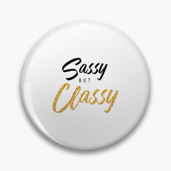 Item preview, Sassy But Classy - Gold Glitter Confidence  	 designed and sold by jwgekkhar13.