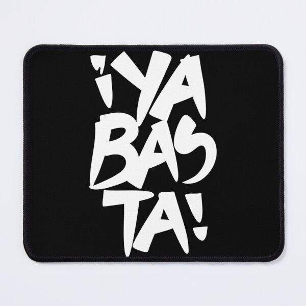 Item preview, Ya Basta White (Enough) Classic designed and sold by psovztnjrl98.