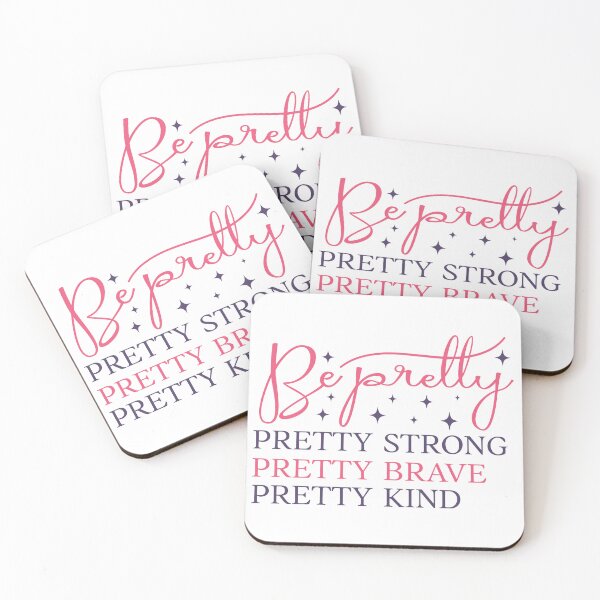Item preview, be pretty pretty strong pretty brave pretty kind designed and sold by artcultreone.