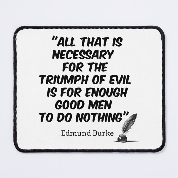 Item preview, Triumph of Evil Good Men do nothing designed and sold by ArtPixs.