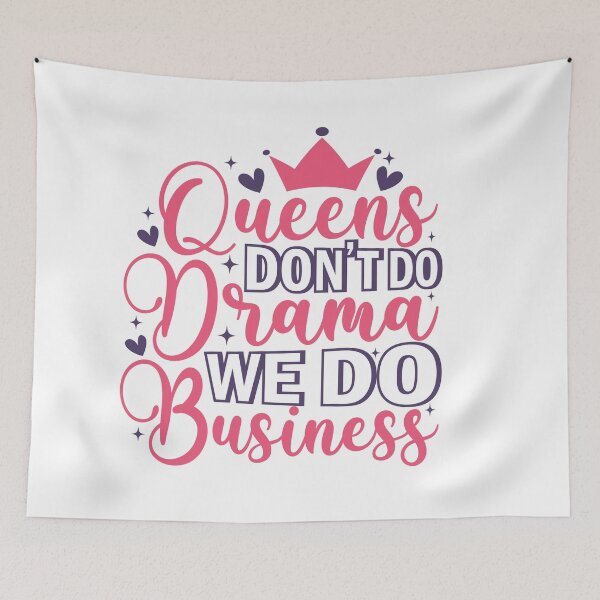 Item preview, Queens don't drama we do business designed and sold by artcultreone.