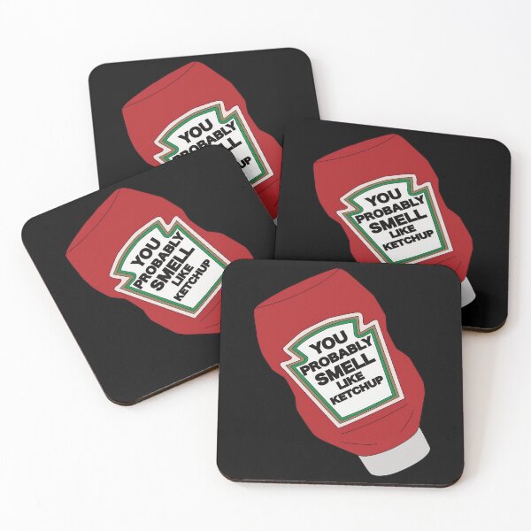 Item preview, You Probably Smell Like Ketchup 	 designed and sold by waekcoia56.