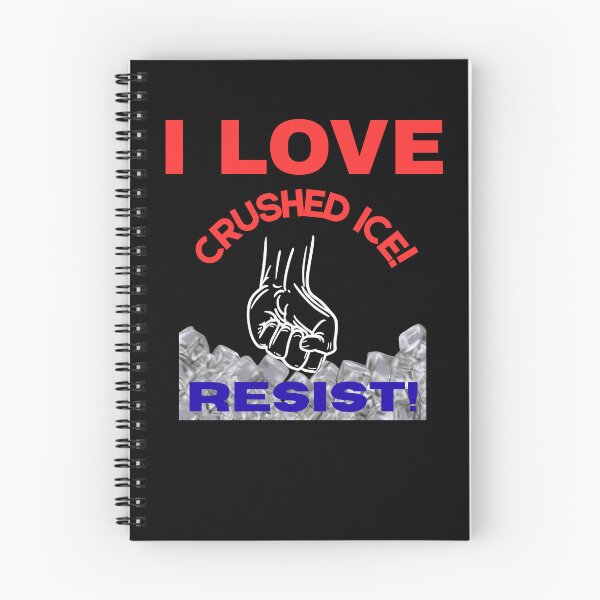 Item preview, I Love Crush Ice! RESIST! designed and sold by ActOutTees.