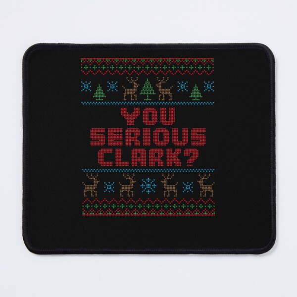 Item preview, You Serious Clark Christmas Holiday Vacation Funny designed and sold by waekcoia56.