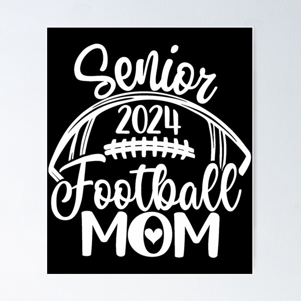 Item preview, Class of 2024 Senior Football Graduation Mom 		 designed and sold by kalhcgnd64.
