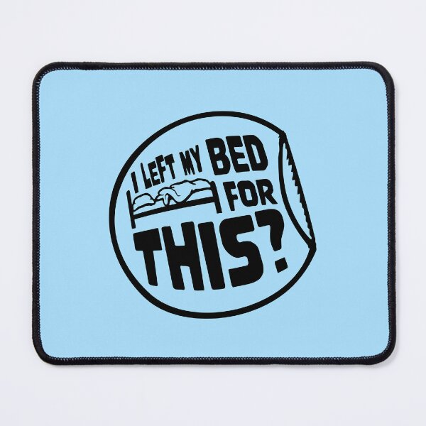 Item preview, I Left My Bed For This? Round Sticker Sarcasm designed and sold by shirt-o-mat.