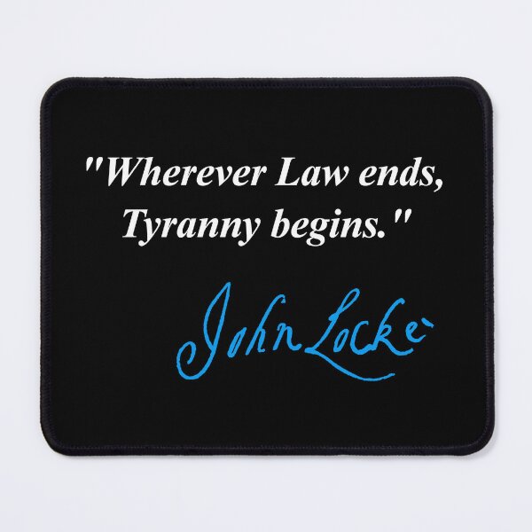 Item preview, Wherever Law ends, Tyranny begins - John Locke (blue signature) designed and sold by Thelittlelord.