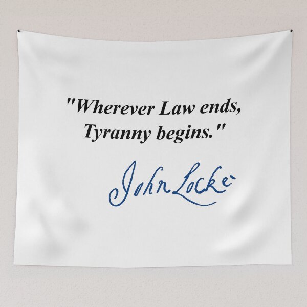 Item preview, Wherever Law ends, Tyranny begins - John Locke (blue signature) designed and sold by Thelittlelord.