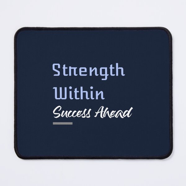 Item preview, Strength Within, Success Ahead - motivational message designed and sold by TaurusC95.