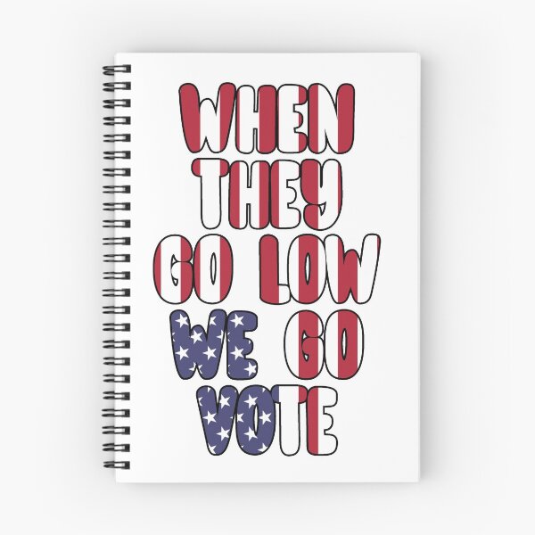 Item preview, When They Go Low We Go Vote Eletion Midterm designed and sold by ccheshiredesign.