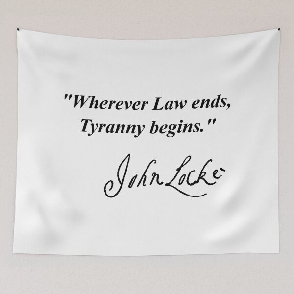 Item preview, Wherever Law ends, Tyranny begins - John Locke (black signature) designed and sold by Thelittlelord.