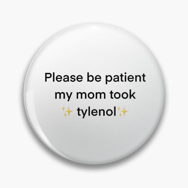 Item preview, My mom took tylenol designed and sold by KeelinX.