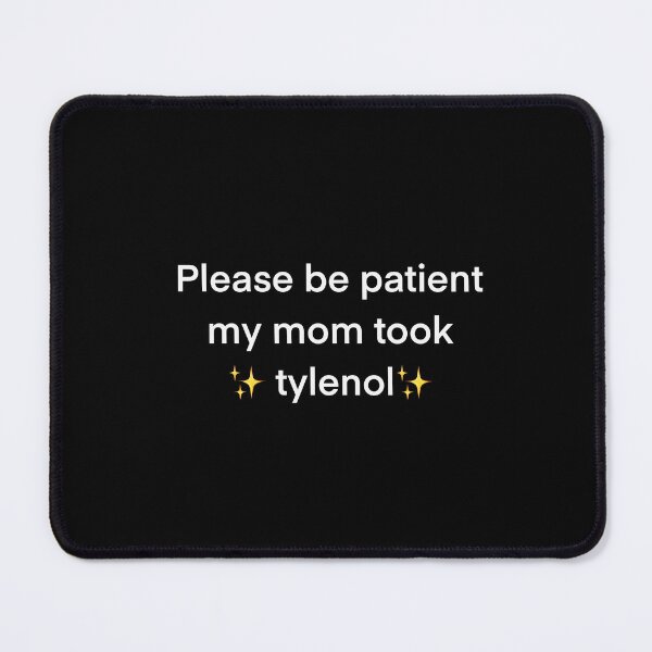 Item preview, My mom took tylenol designed and sold by KeelinX.