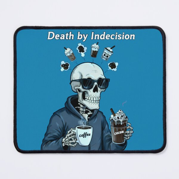 Item preview, Death by Indecision — Skeleton Choosing Coffee or Cocoa | Funny Caffeinated Skull Art designed and sold by Pjotre7.
