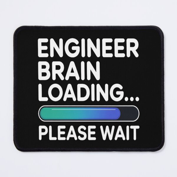 Item preview, Engineer Brain Loading… Please Wait | Funny Tee designed and sold by Professionalpun.